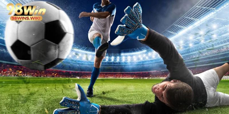 Các trận đấu đỉnh cao tại 98win