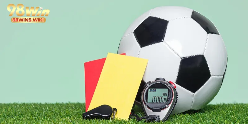 Kèo thẻ phạt tại 98win