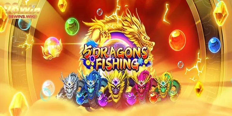 Trò chơi hấp dẫn bắn cá Ngũ Long tại 98win